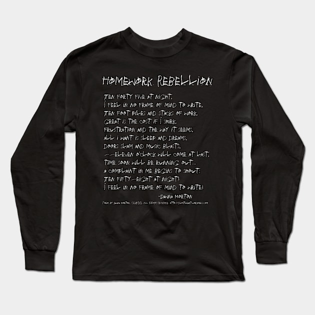 Homework Rebellion Long Sleeve T-Shirt by DlmtleArt